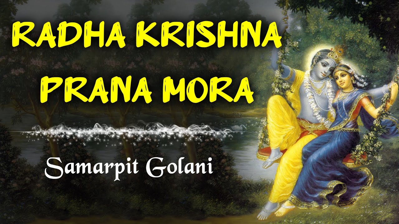 Radha Krsna Prana Mora ISKCON Vaishnav Bhajan Samarpit Golani